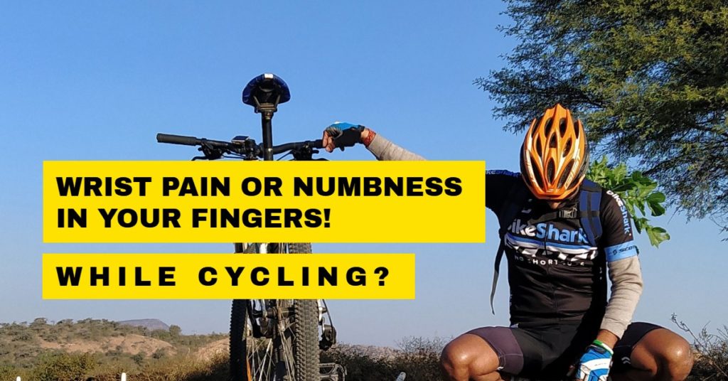 Wrist pain while cycling Does your fingers go numb?