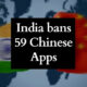 Indian government ban Chinese apps