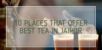 Most famous places to have tea in Jaipur best chai in jaipur